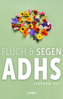 Abbildung von Rey | Fluch & Segen ADHS | 1. Auflage | 2023 | beck-shop.de