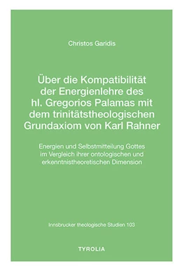 Abbildung von Garidis | Über die Kompatibilität der Energienlehre des hl. Gregorios Palamas mit dem trinitätstheologischen Grundaxiom von Karl Rahner | 1. Auflage | 2023 | beck-shop.de