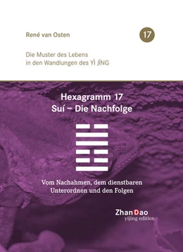 Abbildung von Osten | Hexagramm 17, Suí - Die Nachfolge | 1. Auflage | 2022 | beck-shop.de