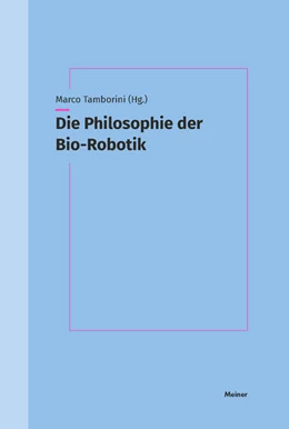 Abbildung von Tamborini | Die Philosophie der Bio-Robotik | 1. Auflage | 2024 | beck-shop.de