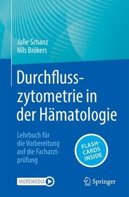 Abbildung von Schanz / Brökers | Durchflusszytometrie in der Hämatologie | 1. Auflage | 2023 | beck-shop.de