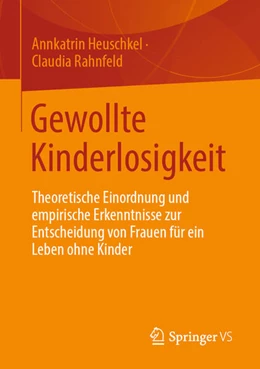 Abbildung von Heuschkel / Rahnfeld | Gewollte Kinderlosigkeit | 1. Auflage | 2023 | beck-shop.de