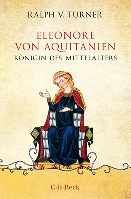 Abbildung von Turner, Ralph V. | Eleonore von Aquitanien | 2. Auflage | 2023 | 6120 | beck-shop.de