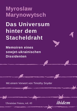Abbildung von Marynowytsch | Das Universum hinter dem Stacheldraht: Memoiren eines sowjet-ukrainischen Dissidenten | 1. Auflage | 2023 | 43 | beck-shop.de