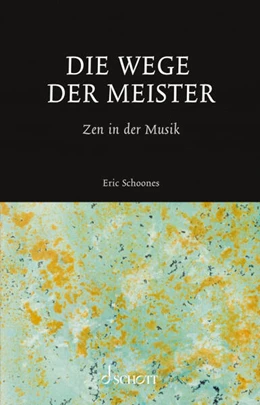 Abbildung von Schoones | Die Wege der Meister | 1. Auflage | 2023 | beck-shop.de