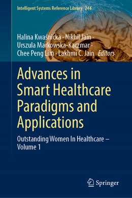 Abbildung von Kwasnicka / Jain | Advances in Smart Healthcare Paradigms and Applications | 1. Auflage | 2023 | 244 | beck-shop.de