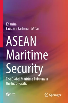 Abbildung von Khanisa / Farhana | ASEAN Maritime Security | 1. Auflage | 2023 | beck-shop.de