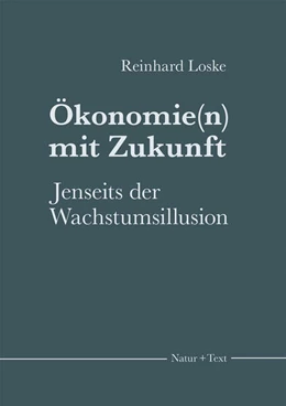 Abbildung von Loske | Ökonomie(n) mit Zukunft | 1. Auflage | 2023 | beck-shop.de