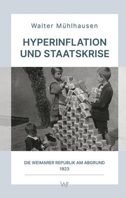 Abbildung von Mühlhausen | Hyperinflation und Staatskrise | 1. Auflage | 2023 | beck-shop.de