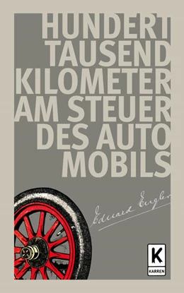 Abbildung von Engler | Hunderttausend Kilometer am Steuer des Automobils | 1. Auflage | 2023 | beck-shop.de