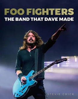 Abbildung von Chick | Foo Fighters: The Band that Dave made | 1. Auflage | 2023 | beck-shop.de