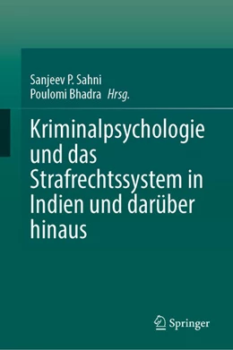 Abbildung von Sahni / Bhadra | Kriminalpsychologie und das Strafrechtssystem in Indien und darüber hinaus | 1. Auflage | 2023 | beck-shop.de