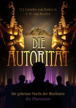 Abbildung von Staufen / Lützeler von Roden | Die Autorität | 1. Auflage | 2023 | beck-shop.de