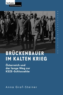 Abbildung von Graf-Steiner | Brückenbauer im Kalten Krieg - Österreich und der lange Weg zur KSZE-Schlussakte | 1. Auflage | 2024 | beck-shop.de