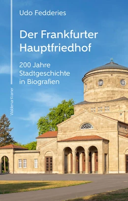 Abbildung von Fedderies | Der Frankfurter Hauptfriedhof | 1. Auflage | 2023 | beck-shop.de