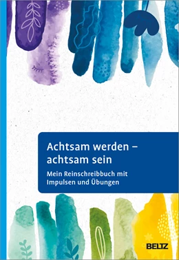 Abbildung von Frank | Achtsam werden - achtsam sein | 2. Auflage | 2023 | beck-shop.de