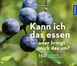 Abbildung von Hecker | Kann ich das essen oder bringt mich das um? | 1. Auflage | 2023 | beck-shop.de