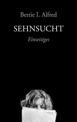 Abbildung von Alfred | Sehnsucht | 1. Auflage | 2023 | beck-shop.de