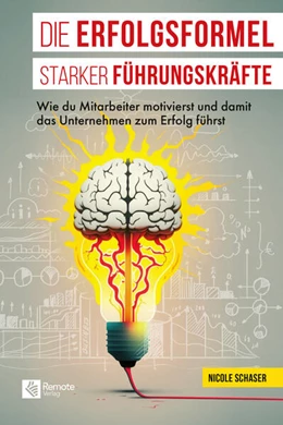 Abbildung von Schaser | Die Erfolgsformel starker Führungskräfte | 1. Auflage | 2023 | beck-shop.de