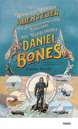 Abbildung von Booth | Die wirklich wahren Abenteuer (und außerordentlichen Lehrjahre) des Teufelskerls Daniel Bones | 1. Auflage | 2023 | beck-shop.de