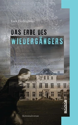 Abbildung von Herlinghaus | Das Erbe des Wiedergängers | 1. Auflage | 2023 | beck-shop.de
