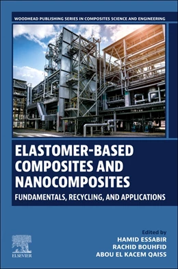 Abbildung von Essabir / Bouhfid | Elastomer-Based Composites and Nanocomposites | 1. Auflage | 2025 | beck-shop.de