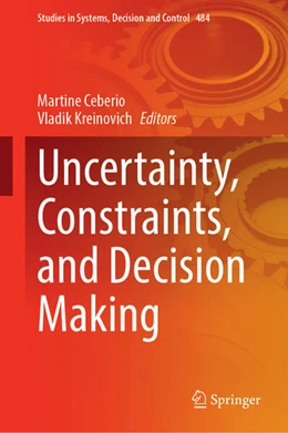 Abbildung von Ceberio / Kreinovich | Uncertainty, Constraints, and Decision Making | 1. Auflage | 2023 | beck-shop.de