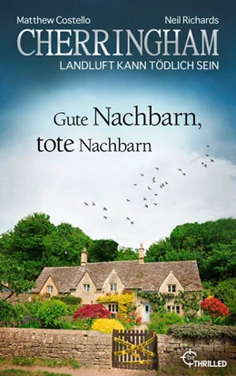 Abbildung von Costello / Richards | Cherringham - Gute Nachbarn, tote Nachbarn | 1. Auflage | 2023 | beck-shop.de