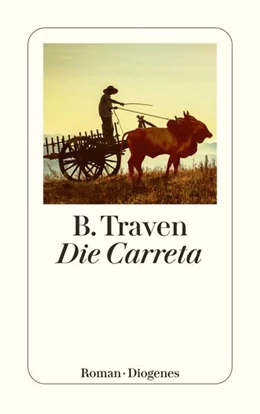 Abbildung von Traven | Die Carreta | 1. Auflage | 2023 | beck-shop.de