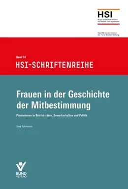 Abbildung von Fuhrmann | Frauen in der Geschichte der Mitbestimmung | 1. Auflage | 2023 | Band 51 | beck-shop.de