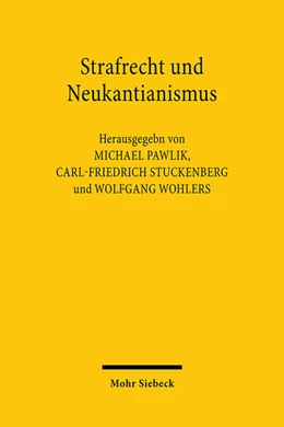 Abbildung von Pawlik / Stuckenberg | Strafrecht und Neukantianismus | 1. Auflage | 2023 | beck-shop.de