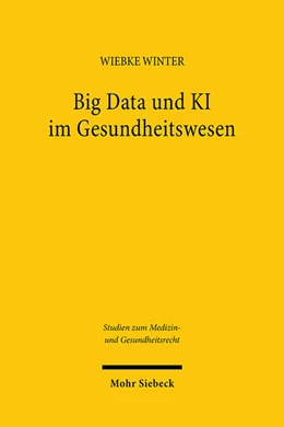 Abbildung von Winter | Big Data und KI im Gesundheitswesen | 1. Auflage | 2023 | 9 | beck-shop.de