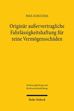 Abbildung von Schulteß | Originär außervertragliche Fahrlässigkeitshaftung für reine Vermögensschäden | 1. Auflage | 2024 | 95 | beck-shop.de