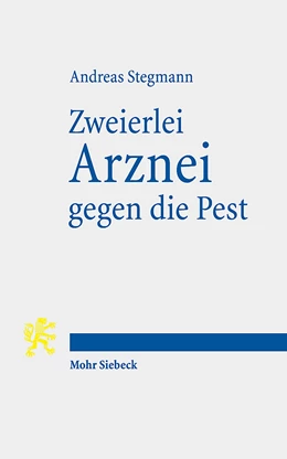 Abbildung von Stegmann | Zweierlei Arznei gegen die Pest | 1. Auflage | 2023 | beck-shop.de