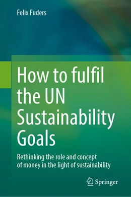Abbildung von Fuders | How to Fulfil the UN Sustainability Goals | 1. Auflage | 2023 | beck-shop.de