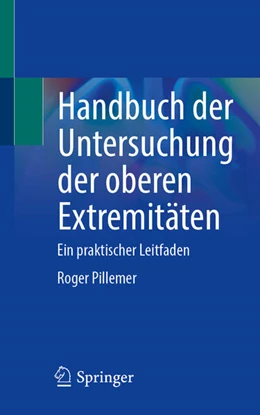 Abbildung von Pillemer | Handbuch der Untersuchung der oberen Extremitäten | 1. Auflage | 2023 | beck-shop.de