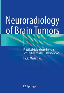 Abbildung von Triulzi | Neuroradiology of Brain Tumors | 1. Auflage | 2023 | beck-shop.de