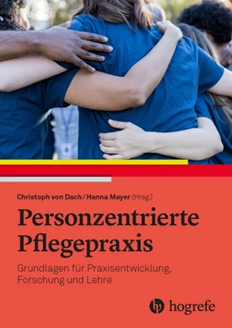 Abbildung von Dach / Mayer | Personzentrierte Pflegepraxis | 1. Auflage | 2023 | beck-shop.de