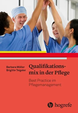 Abbildung von Müller / Teigeler | Qualifikationsmix in der Pflege | 1. Auflage | 2023 | beck-shop.de