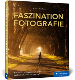 Abbildung von Weishaupt | Faszination Fotografie | 1. Auflage | 2023 | beck-shop.de