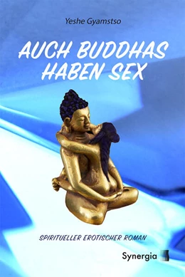 Abbildung von Gyamtso | Auch Buddhas haben Sex | 1. Auflage | 2023 | beck-shop.de