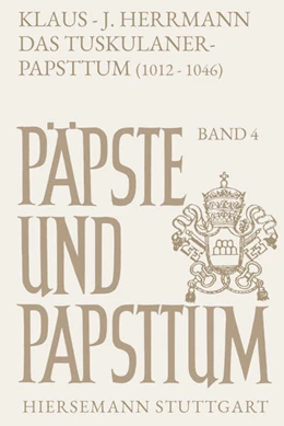 Abbildung von Herrmann | Das Tuskulanerpapsttum (1012–1046) | 1. Auflage | 2023 | 4 | beck-shop.de