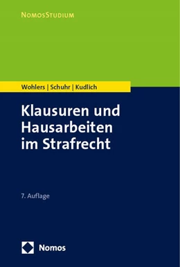 Abbildung von Wohlers / Schuhr | Klausuren und Hausarbeiten im Strafrecht | 7. Auflage | 2024 | beck-shop.de