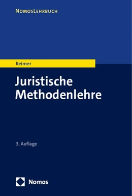 Abbildung von Reimer | Juristische Methodenlehre | 3. Auflage | 2025 | beck-shop.de