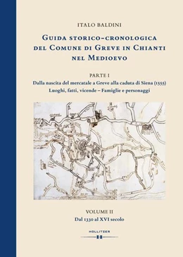 Abbildung von Baldini | GUIDA STORICO-CRONOLOGICA DEL COMUNE DI GREVE IN CHIANTI NEL MEDIOEVO | 1. Auflage | 2023 | beck-shop.de