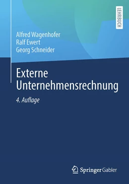 Abbildung von Wagenhofer / Ewert | Externe Unternehmensrechnung | 4. Auflage | 2023 | beck-shop.de
