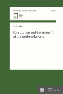 Abbildung von Szabó | Constitution and Government at the Western Balkans | 1. Auflage | 2023 | beck-shop.de