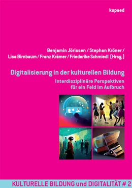 Abbildung von Jörissen / Kröner | Digitalisierung in der kulturellen Bildung | 1. Auflage | 2023 | beck-shop.de