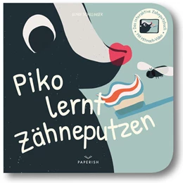 Abbildung von Schillinger / PAPERISH Verlag | Piko lernt Zähneputzen | 1. Auflage | 2023 | beck-shop.de