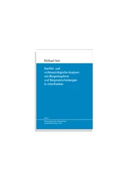 Abbildung von Hein | Konflikt- und rechtssoziologische Analysen von Bürgerbegehren und Bürgerentscheiden in Unterfranken | 1. Auflage | 2004 | beck-shop.de